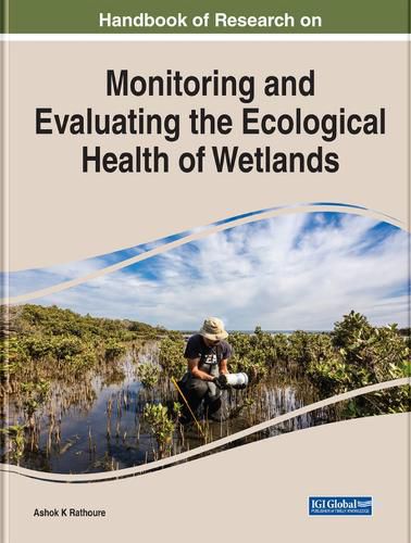 Cover image for Handbook of Research on Monitoring and Evaluating the Ecological Health of Wetlands