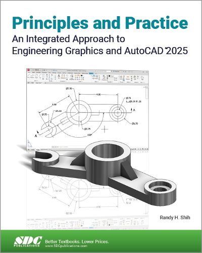 Principles and Practice An Integrated Approach to Engineering Graphics and AutoCAD 2025