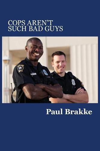 Cover image for Cops Aren't Such Bad Guys