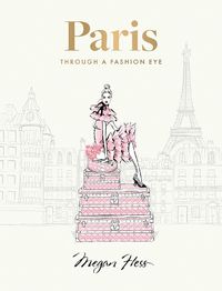 Cover image for Paris: Through a Fashion Eye