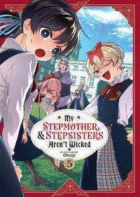 Cover image for My Stepmother and Stepsisters Aren't Wicked Vol. 5