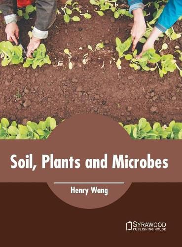 Cover image for Soil, Plants and Microbes