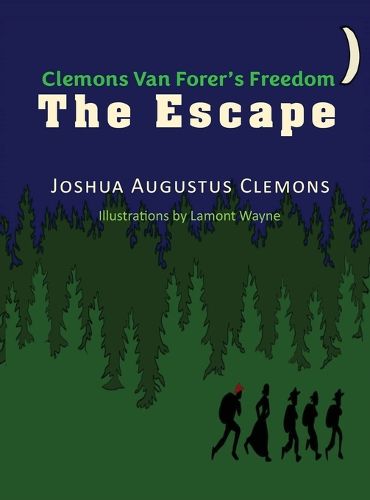 Cover image for Clemons Van Forer's Freedom - THE ESCAPE