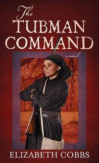 Cover image for The Tubman Command