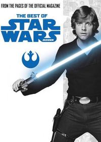 Cover image for Star Wars: The Best of Star Wars Insider: Volume 1