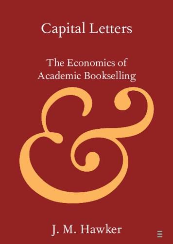 Cover image for Capital Letters: The Economics of Academic Bookselling