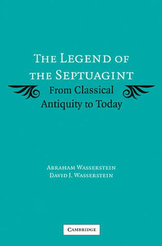 Cover image for The Legend of the Septuagint: From Classical Antiquity to Today