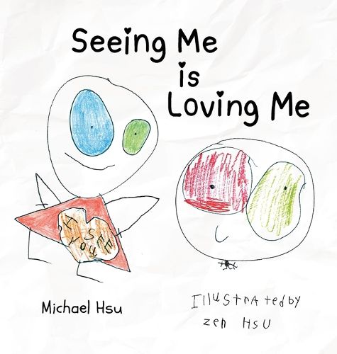 Cover image for Seeing Me Is Loving Me