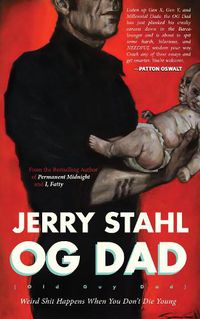 Cover image for Old Guy Dad: Weird Shit Happens When You Don't Die Young