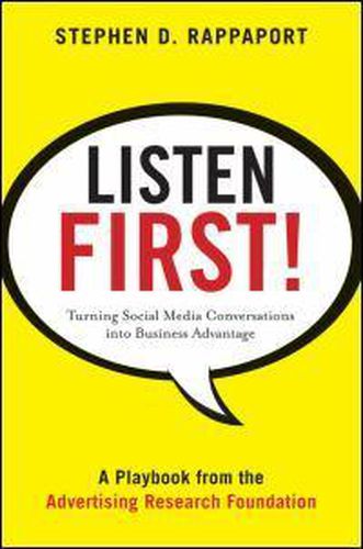 Cover image for Listen First!: Turning Social Media Conversations Into Business Advantage