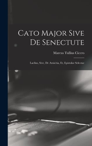 Cover image for Cato Major Sive de Senectute