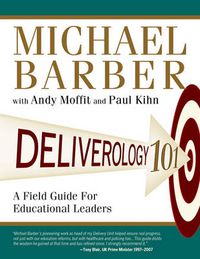 Cover image for Deliverology 101: A Field Guide For Educational Leaders