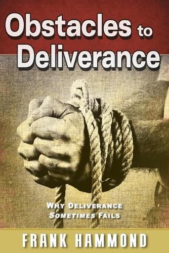 Cover image for Obstacles to Deliverance - Why Deliverance Sometimes Fails