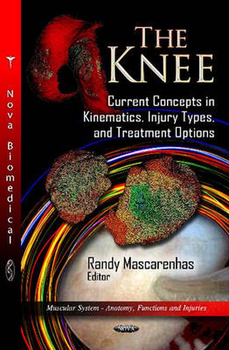 Cover image for Knee: Current Concepts in Kinematics, Injury Types & Treatment Options