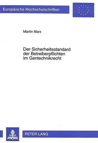 Cover image for Der Sicherheitsstandard Der Betreiberpflichten Im Gentechnikrecht
