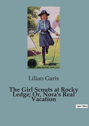 Cover image for The Girl Scouts at Rocky Ledge; Or, Nora's Real Vacation