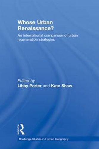 Whose Urban Renaissance?: An international comparison of urban regeneration strategies