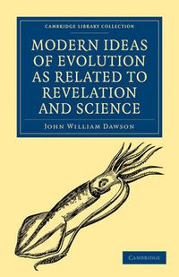 Cover image for Modern Ideas of Evolution as Related to Revelation and Science