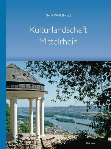 Cover image for Kulturlandschaft Mittelrhein - 100 Jahre Mittelrheinische Gesellschaft Zur Pflege Der Kunst