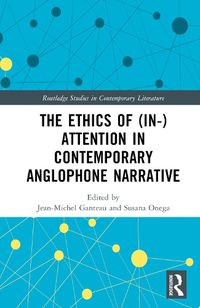 Cover image for The Ethics of (In-)Attention in Contemporary Anglophone Narrative