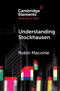 Cover image for Understanding Stockhausen