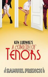 Cover image for Ken Ludwig's A Comedy of Tenors