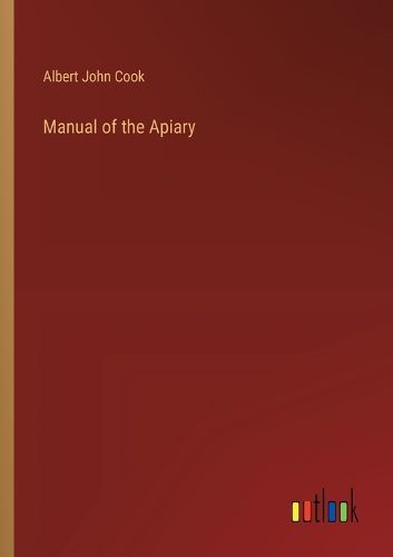 Manual of the Apiary