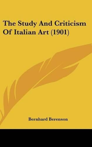 Cover image for The Study and Criticism of Italian Art (1901)