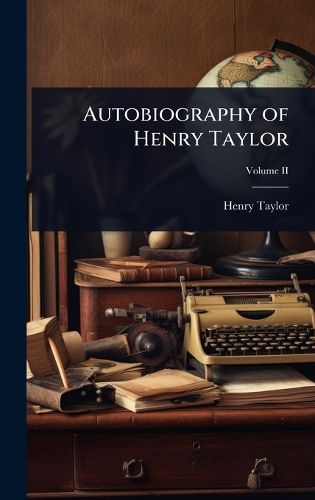 Cover image for Autobiography of Henry Taylor