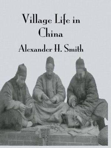 Village Life In China: A Study in Sociology