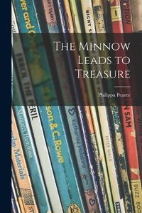 Cover image for The Minnow Leads to Treasure