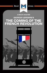 Cover image for An Analysis of Georges Lefebvre's: The Coming of the French Revolution