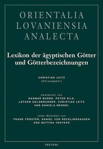 Lexikon Der Agyptischen Gotter Und Gotterbezeichnungen Band IV: Bearbeitet Von Dagmar Budde, Peter Dils, Lothar Goldbrunner, Christian Leitz Und Daniela Mendel Unter Mitarbeit Von Frank Forster, Daniel Von Recklinghausen Und Bettina Ventker