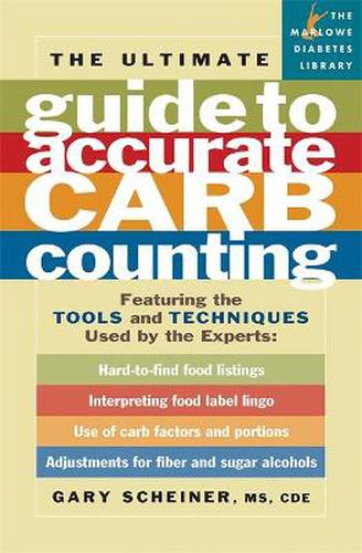 Cover image for The Ultimate Guide to Accurate Carb Counting: Featuring the Tools and Techniques Used by the Experts