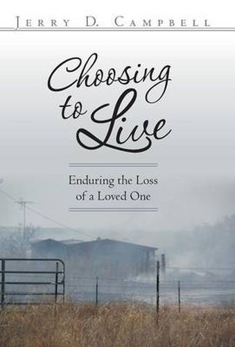 Cover image for Choosing to Live: Enduring the Loss of a Loved One