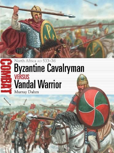 Cover image for Byzantine Cavalryman Vs Vandal Warrior: North Africa Ad 533-36