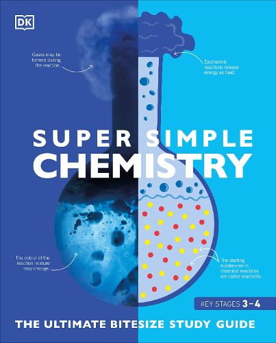 Cover image for Super Simple Chemistry: The Ultimate Bitesize Study Guide