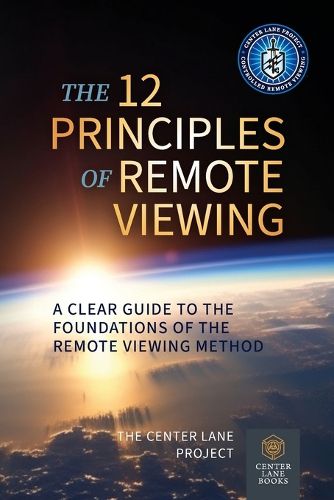 Cover image for The 12 Principles of Remote Viewing