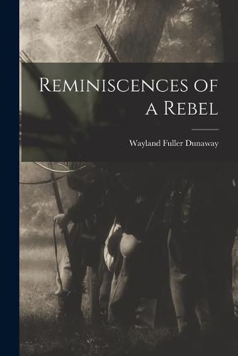 Cover image for Reminiscences of a Rebel