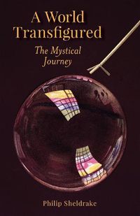 Cover image for A World Transfigured: The Mystical Journey