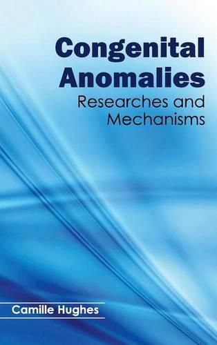 Cover image for Congenital Anomalies: Researches and Mechanisms
