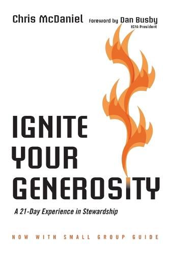 Cover image for Ignite Your Generosity - A 21-Day Experience in Stewardship