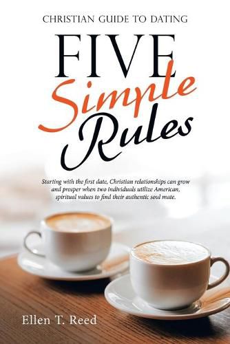 Cover image for Five Simple Rules: Christian Guide to Dating