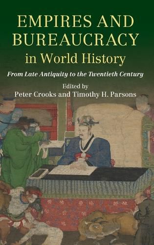 Empires and Bureaucracy in World History: From Late Antiquity to the Twentieth Century