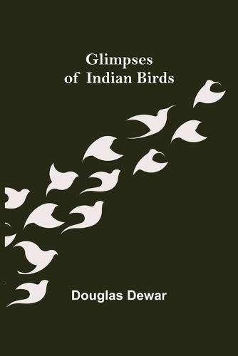 Cover image for Glimpses of Indian Birds