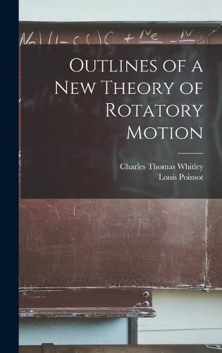 Outlines of a New Theory of Rotatory Motion