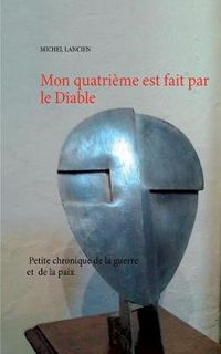 Cover image for Mon quatrieme est fait par le Diable