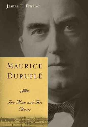 Cover image for Maurice Durufle: The Man and His Music