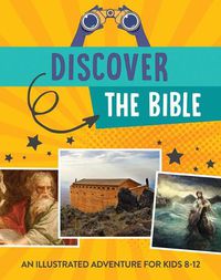 Cover image for Discover the Bible: An Illustrated Adventure for Kids