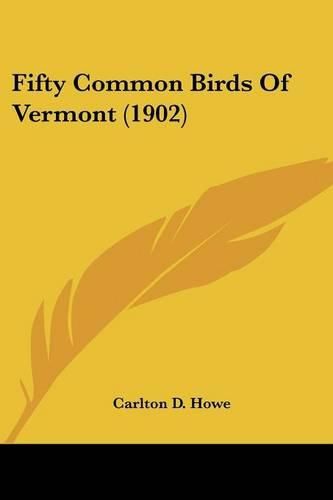 Cover image for Fifty Common Birds of Vermont (1902)